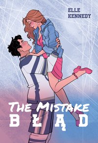 The Mistake. Błąd - Elle Kennedy - ebook