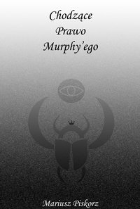 Chodzące Prawo Murphy'ego - Mariusz Piskorz - ebook