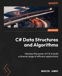 C# Data Structures and Algorithms - Marcin Jamro - ebook
