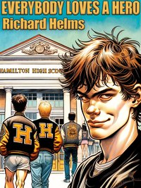 Everybody Loves A Hero - Richard Helms - ebook