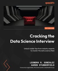 Cracking the Data Science Interview - Aaren Stubberfield - ebook