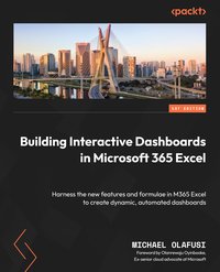 Building Interactive Dashboards in Microsoft 365 Excel - Michael Olafusi - ebook