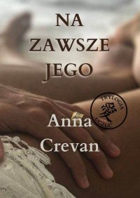 Na zawsze jego - Anna Crevan - ebook