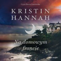 Na domowym froncie - Kristin Hannah - audiobook