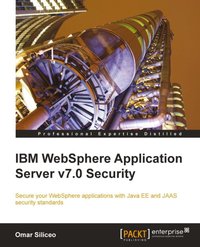 IBM WebSphere Application Server v7.0 Security - Omar P Siliceo (USD) - ebook