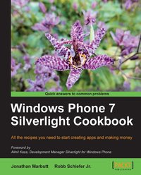 Windows Phone 7 Silverlight Cookbook - Jonathan Marbutt - ebook
