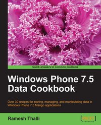 Windows Phone 7.5 Data Cookbook - Ramesh Thalli - ebook