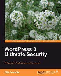 WordPress 3 Ultimate Security - Olly Connelly - ebook