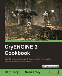 CryENGINE 3 Cookbook - Dan Tracy - ebook