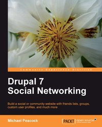 Drupal 7 Social Networking - Michael Keith Peacock - ebook