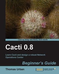 Cacti 0.8 Beginner's Guide - Thomas Urban - ebook