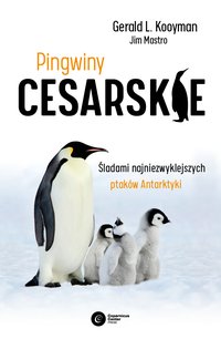 Pingwiny cesarskie - Gerald L. Kooyman - ebook