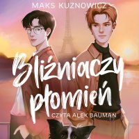 Bliźniaczy płomień - Maksymilian Kuznowicz - audiobook
