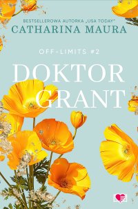 Doktor Grant. Off-Limits. Tom 2 - Catharina Maura - ebook