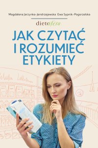 Jak czy­tać i rozumieć etykiety - Magdalena Jarzynka-Jendrzejewska - ebook