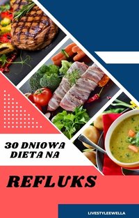 30 dniowa dieta na REFLUKS - livestyleewella - ebook