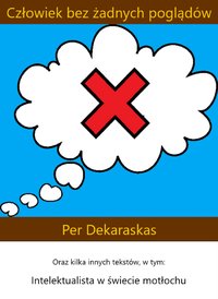 Człowiek bez żadnych poglądów - Per Dekaraskas - ebook