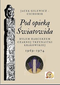 Pod opieką Światowida - Gilewicz Jacek - ebook