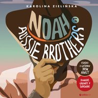 Noah. Aussie Brothers #1 - Karolina Zielińska - audiobook