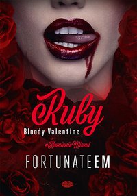 Ruby. Bloody Valentine - FortunateEm - ebook