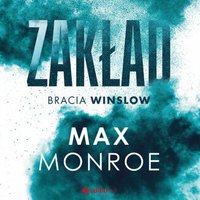 Zakład. Bracia Winslow #1 - Max Monroe - audiobook
