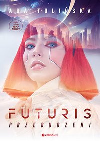 Futuris. Przebudzeni - Ada Tulińska - ebook