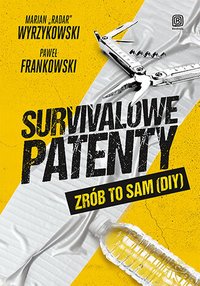 Survivalowe patenty. Zrób to sam (DIY) - Paweł Frankowski - ebook