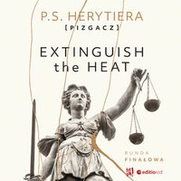 Extinguish the Heat. Runda finałowa - Katarzyna Barlińska vel P.S. HERYTIERA - "Pizgacz" - audiobook