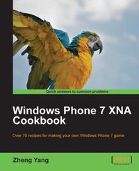 Windows Phone 7 XNA Cookbook - Zheng Yang - ebook