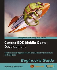 Corona SDK Mobile Game Development: Beginner's Guide - Michelle M Fernandez - ebook