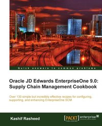 Oracle JD Edwards EnterpriseOne 9.0: Supply Chain Management Cookbook - Kashif Rasheed - ebook