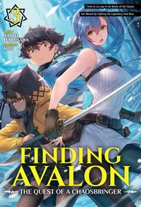 Finding Avalon: The Quest of a Chaosbringer Volume 3 - Akito Narusawa - ebook