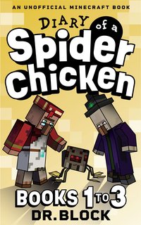 Diary of a Spider Chicken, Books 1-3 - Dr. Block - ebook