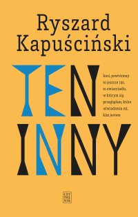 Ten Inny - Ryszard Kapuściński - ebook