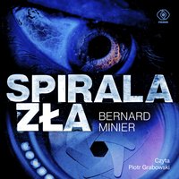 Spirala zła - Bernard Minier - audiobook