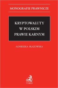 Kryptowaluty w polskim prawie karnym - Agnieszka Błażowska - ebook