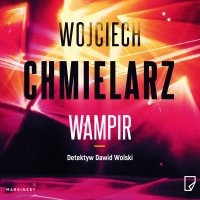 Wampir - Wojciech Chmielarz - audiobook