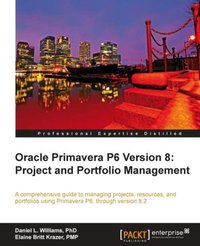 Oracle Primavera P6 Version 8: Project and Portfolio Management - Elaine Britt Krazer - ebook