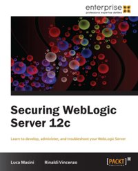 Securing WebLogic Server 12c - Luca Masini - ebook