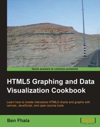 HTML5 Graphing and Data Visualization Cookbook - Ben Fhala - ebook
