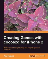 Creating Games with cocos2d for iPhone 2 - Paul Nygard - ebook