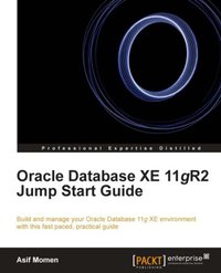 Oracle Database XE 11gR2 Jump Start Guide - Asif Momen - ebook