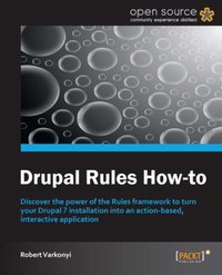 Drupal Rules How-to - Robert Varkonyi - ebook