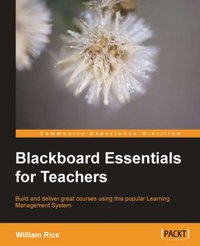 Blackboard Essentials for Teachers - William Rice - ebook