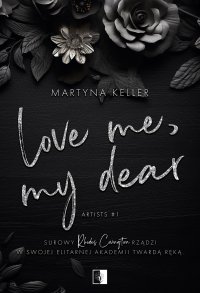 Love Me, My Dear - Martyna Keller - ebook
