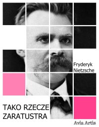 Tako rzecze Zaratustra - Fryderyk Nietzsche - ebook
