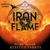 Iron Flame. Żelazny płomień - Rebecca Yarros - audiobook