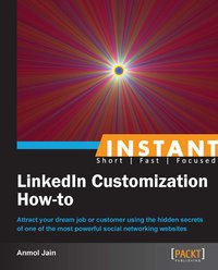 Instant LinkedIn Customization How-to - Anmol Jain - ebook