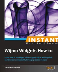 Instant Wijmo Widgets How-to - Tochi Eke-Okoro - ebook