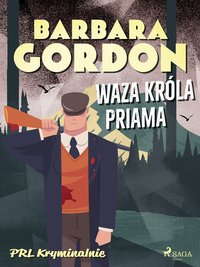 Waza króla Priama - Barbara Gordon - ebook